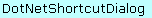 DotNetShortcutDialog object