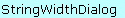 StringWidthDialog object